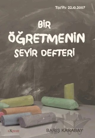 Bir Öğretmenin Seyir Defteri – Barış Karabay – Expoze Kitap kitap kapağı