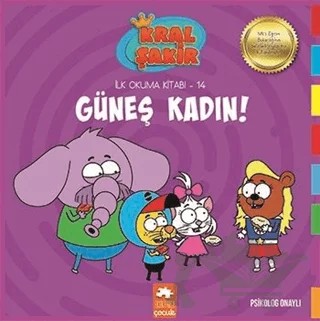 Güneş Kadın! - Kral Şakir İlk Okuma Kitabım 14 – Varol Yaşaroğlu – Eksik Parça Yayınları kitap kapağı