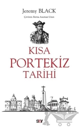Kısa Portekiz Tarihi – Jeremy Black – Say Yayınları kitap kapağı
