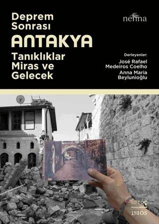 Deprem Sonrası Antakya: Tanıklıklar, Miras ve Gelecek – Kolektif – İstos Yayıncılık kitap kapağı