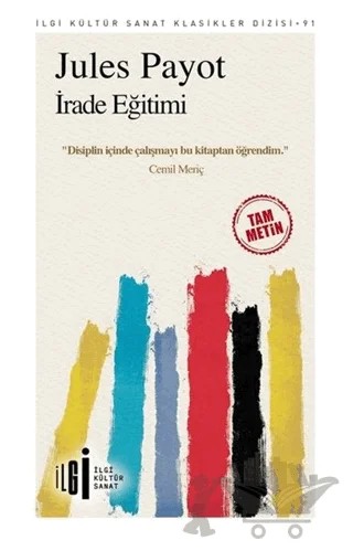 İrade Eğitimi (Tam Metin) – Jules Payot – İlgi Kültür Sanat Yayınları kitap kapağı