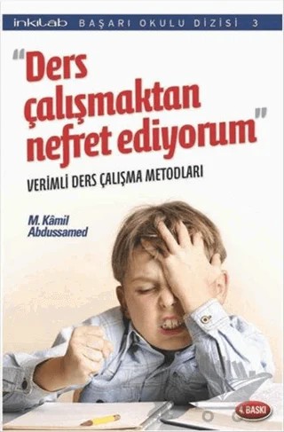 Ders Çalışmaktan Nefret Ediyorum – M. Kamil Abdussamed – İnkılab Yayınları kitap kapağı