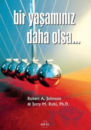 Bir Yaşamınız Daha Olsa – Jerry M. Ruhl, Robert A. Johnson – Meta Yayınları kitap kapağı