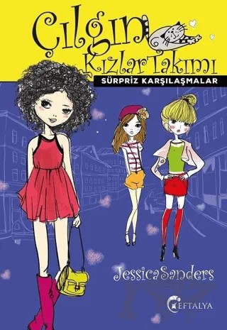 Sürpriz Karşılaşmalar - Çılgın Kızlar Takımı – Jessica Sanders – Eftalya Kitap kitap kapağı