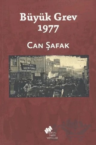 Büyük Grev 1977 – Can Şafak – Sosyal Tarih Yayınları kitap kapağı