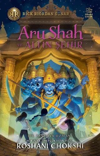 Aru Shah ve Altın Şehir – Roshani Chokshi – İthaki Çocuk Yayınları kitap kapağı