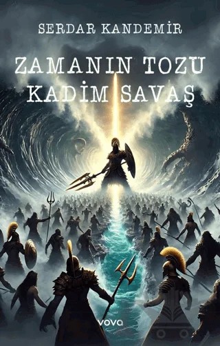Zamanın Tozu Kadim Savaş – Serdar Kandemir – Vova Yayınları kitap kapağı