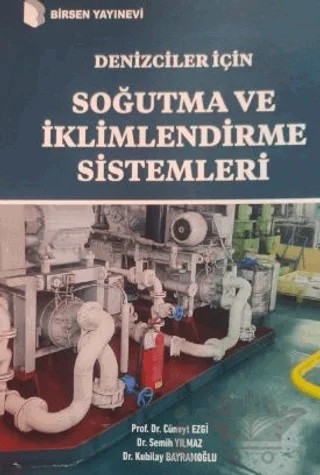 Denizciler İçin Soğutma ve İklimlendirme Sistemleri – Cüneyt Ezgi, Kubilay Bayramoğlu – Birsen Yayınevi kitap kapağı