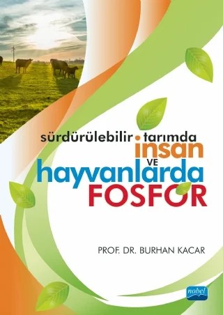 Sürdürülebilir Tarımda İnsan ve Hayvanlarda FOSFOR – Burhan KACAR – Nobel Akademik Yayıncılık kitap kapağı