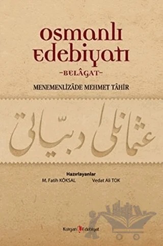 Osmanlı Edebiyatı: Belagat – Hüseyin Özbay, M. Fatih Köksal, Vedat Ali Tok – Kurgan Edebiyat kitap kapağı