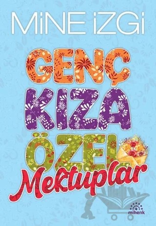 Genç Kıza Özel Mektuplar – Mine İzgi – Mihenk Kitap kitap kapağı