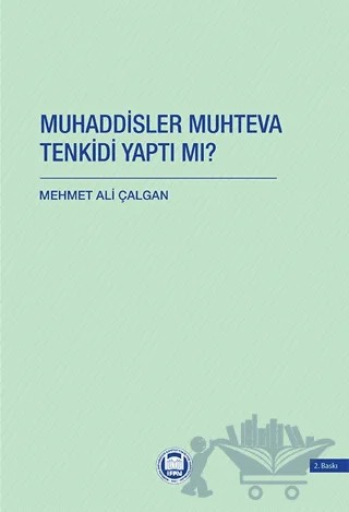 Muhaddisler Muhteva Tenkidi Yaptı Mı? – Kolektif – Marmara Üniversitesi İlahiyat Fakültesi Vakfı kitap kapağı