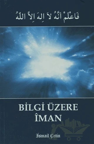 Bilgi Üzere İman – İsmail Çetin – Dilara Yayınları kitap kapağı