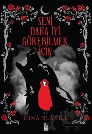 Seni Daha İyi Görebilmek İçin – Gina Blaxill – XLIBRIS kitap kapağı