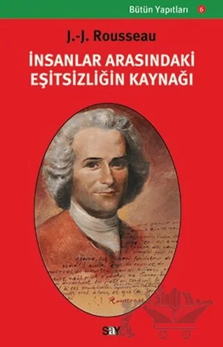 İnsanlar Arasındaki Eşitsizliğin Kaynağı – Jean-Jacques Rousseau – Say Yayınları kitap kapağı