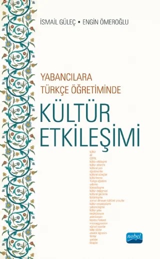 Yabancılara Türkçe Öğretiminde Kültür Etkileşimi – İsmail Güleç, Engin Ömeroğlu – Nobel Akademik Yayıncılık kitap kapağı