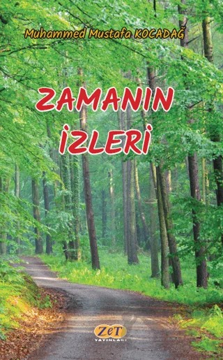 Zamanın İzleri – Muhammed Mustafa Kocadağ – Zet Yayınları kitap kapağı