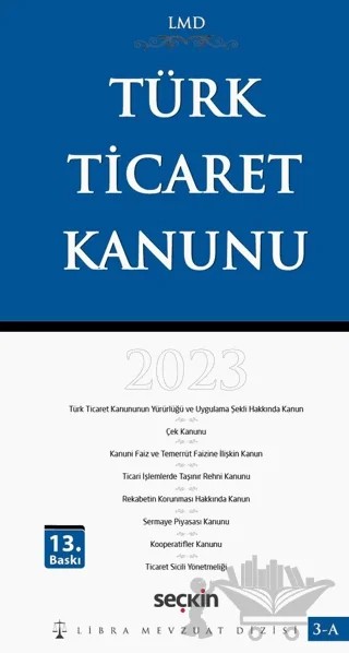 Türk Ticaret Kanunu / LMD-3A Libra Mevzuat Dizisi – Mutlu Dinç, Çilem Bahadır – Seçkin Yayıncılık kitap kapağı
