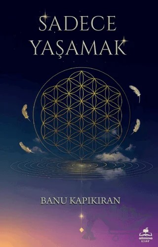 Sadece Yaşamak – Banu Kapıkıran – Almina Kitap kitap kapağı
