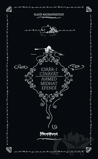 Esrar-ı Cinayat – Ahmet Mithat Efendi – Maceraperest Kitaplar kitap kapağı