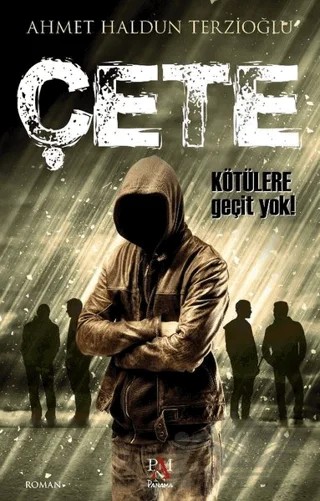 Çete – Ahmet Haldun Terzioğlu – Panama Yayıncılık kitap kapağı