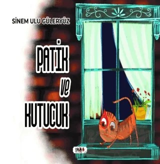 Patik ve Kutucuk – Sinem Ulu Güleryüz – Tilki Kitap kitap kapağı
