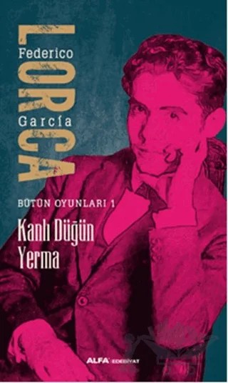 Kanlı Düğün Yerma – Federico Garcia Lorca – Alfa Yayınları kitap kapağı