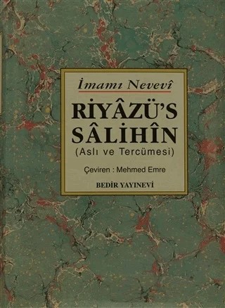 Riyazü's Salihin - Aslı ve Tercümesi – Ebu Zekeriyya Muhyiddin Bin Şeref En-Nevevi Ed-Dimeşki – Bedir Yayınları kitap kapağı