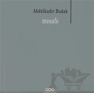 Mesafe – Abdülkadir Budak – Yapı Kredi Yayınları kitap kapağı
