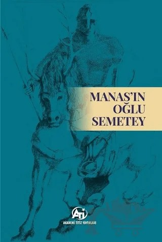 Manas’ın Oğlu Semetey – Kolektif – Akademi Titiz Yayınları kitap kapağı