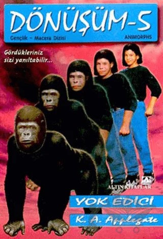 Yok Edici Dönüşüm Dizisi 5 – K. A. Applegate – Altın Kitaplar kitap kapağı