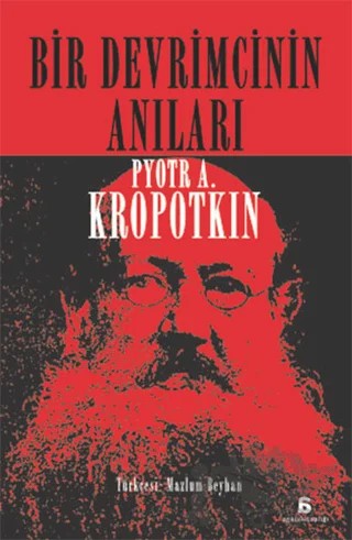 Bir Devrimcinin Anıları – Pyotr Alekseyeviç Kropotkin – Agora Kitaplığı kitap kapağı
