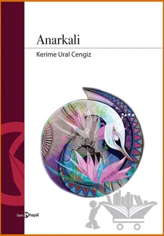 Anarkali – Kerime Ural Cengiz – Hayal Yayınları kitap kapağı