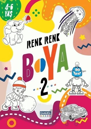 Renk Renk Boya 2 (4-6 Yaş) – Kolektif – Çamlıca Çocuk Yayınları kitap kapağı