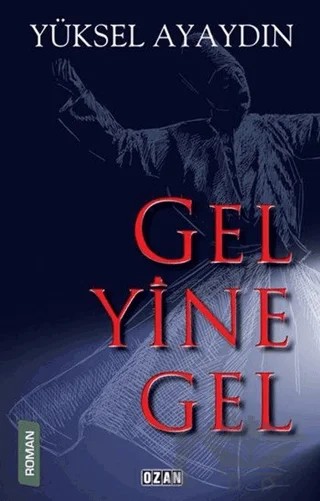 Gel Yine Gel – Yüksel Ayaydın – Ozan Yayıncılık kitap kapağı