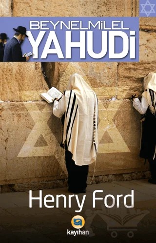 Beynelmilel Yahudi – Henry Ford – Kayıhan Yayınları kitap kapağı