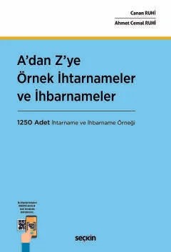 A'dan Z'ye Örnekİhtarnameler ve İhbarnameler 1250 Adet İhtarname ve İhbarname Örneği – Canan Ruhi, Ahmet Cemal Ruhi – Seçkin Yayıncılık kitap kapağı