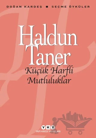 Küçük Harfli Mutluluklar – Haldun Taner – Yapı Kredi Yayınları kitap kapağı