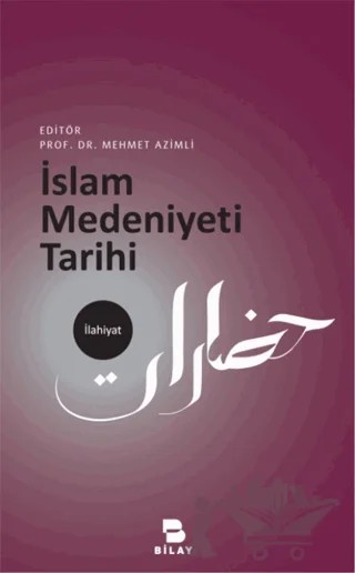 İslam Medeniyeti Tarihi – Mehmet Azimli – BİLAY (Bilimsel Araştırma Yayınları) kitap kapağı