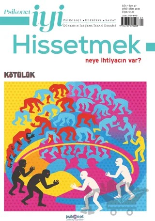 Psikonet İyi Hissetmek Sayı: 27 - Neye İhtiyacın Var? Kötülük – Psikonet Dergi kitap kapağı