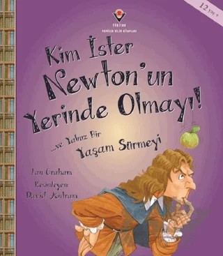Kim İster Newton'un Yerinde Olmayı! – Ian Graham – TÜBİTAK Yayınları kitap kapağı