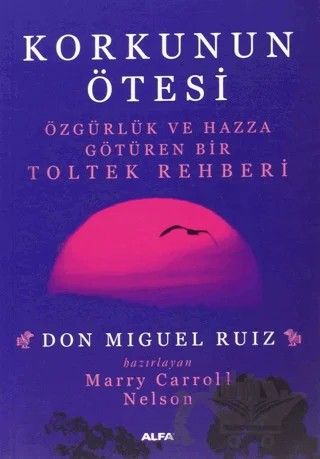 Korkunun Ötesi – Don Miguel Ruiz – Alfa Yayınları kitap kapağı