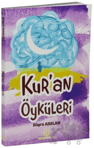 Kur’an Öyküleri – Büşra Arslan – Sebe Yayınları kitap kapağı