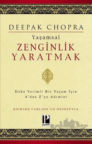 Yaşamsal Zenginlik Yaratmak – Deepak Chopra – Pozitif Yayınları kitap kapağı