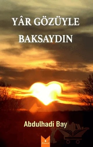 Yar Gözüyle Baksaydın – Abdulhadi Bay – Serencam Yayınevi kitap kapağı