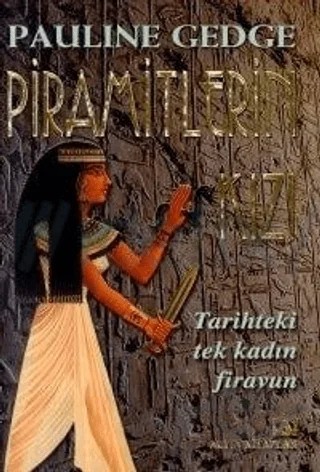 Piramitlerin Kızı – Pauline Gedge – Altın Kitaplar kitap kapağı