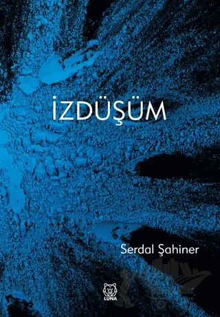 İzdüşüm – Serdal Şahiner – Luna Yayınları kitap kapağı