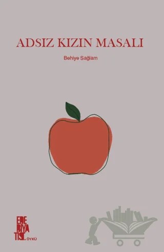 Adsız Kızın Masalı – Behiye Sağlam – Edebiyatist kitap kapağı