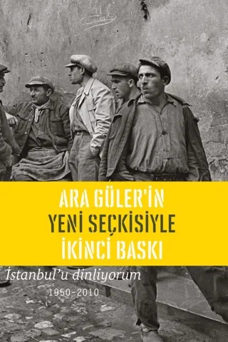 İstanbul'u Dinliyorum 1950-2010 – Ara Güler – Masa Yayınevi kitap kapağı