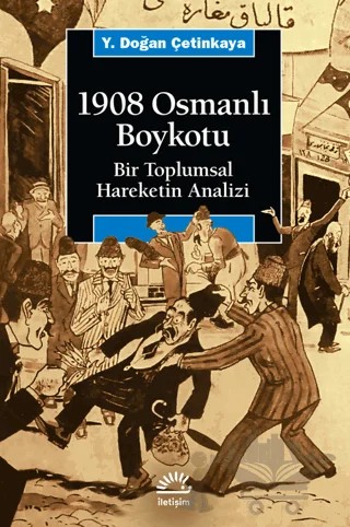 1908 Osmanlı Boykotu – Y. Doğan Çetinkaya – İletişim Yayınevi kitap kapağı